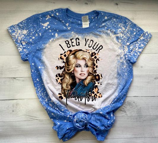 "Beg Your Parton" Short Sleeve Bleached Tee