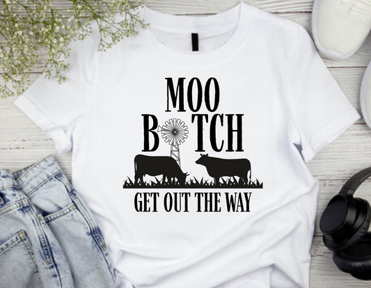 "MOO B*TCH" Short Sleeve White Tee